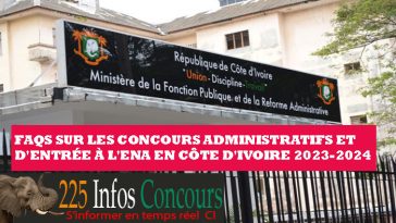 FAQs sur les concours administratifs et d'entrée à l'ENA en Côte d'Ivoire 2023-2024
