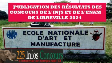 Publication des Résultats des Concours de l'INJS et de l'ENAM de Libreville 2024